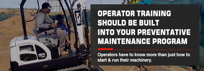 Operator-Training-plays-a-key-role-in-Preventative-Maintenance